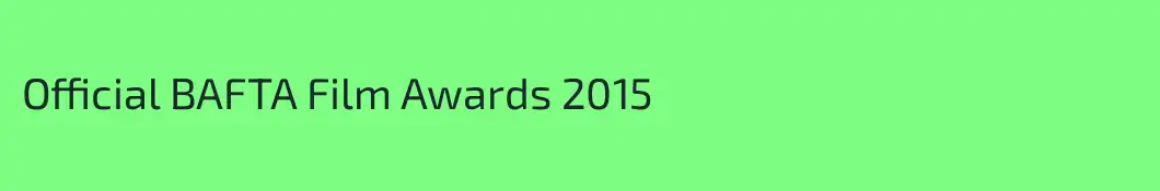 Official BAFTA Film Awards 2015